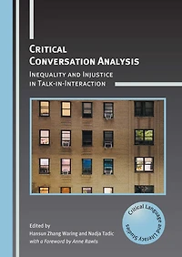 Critical Conversation Analysis: Inequality and Injustice Talk-in-Interaction