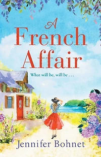 A French Affair: The perfect escapist read from bestseller Jennifer Bohnet