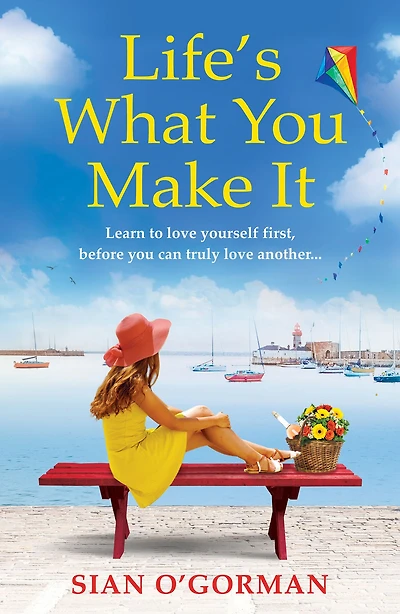 Life's What You Make It: A wonderful heartwarming Irish story about family, hope and dreams