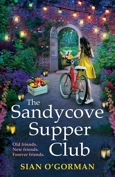 The Sandycove Supper Club: uplifting, warm, page-turning Irish read from Sian O'Gorman