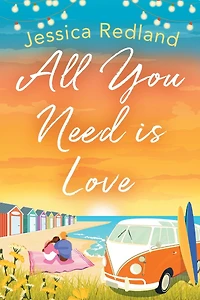 All You Need Is Love: An emotional, uplifting story of love and friendship from MULTI-MILLION COPY BESTSELLER Jessica Redland