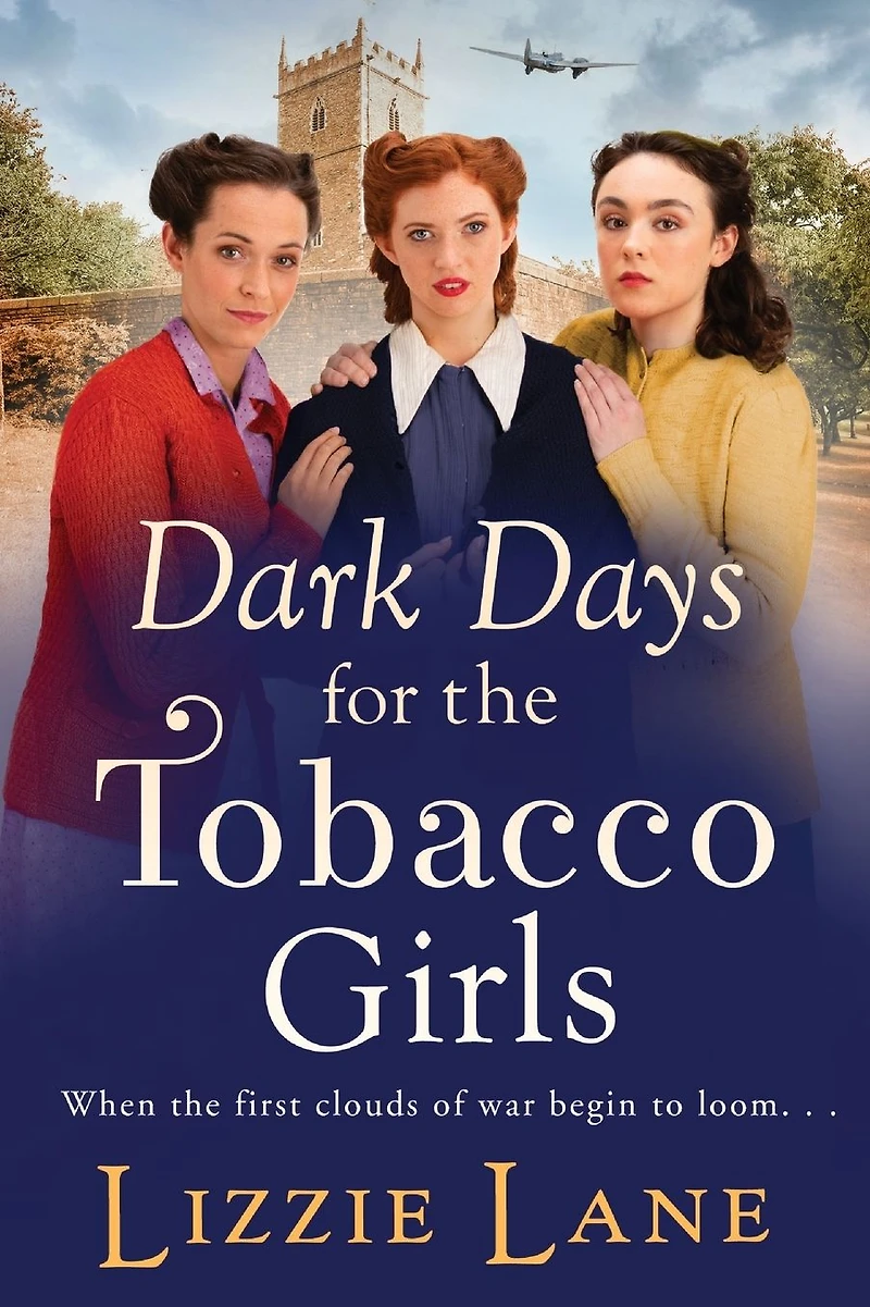 Dark Days for the Tobacco Girls: A gritty heartbreaking saga from Lizzie Lane