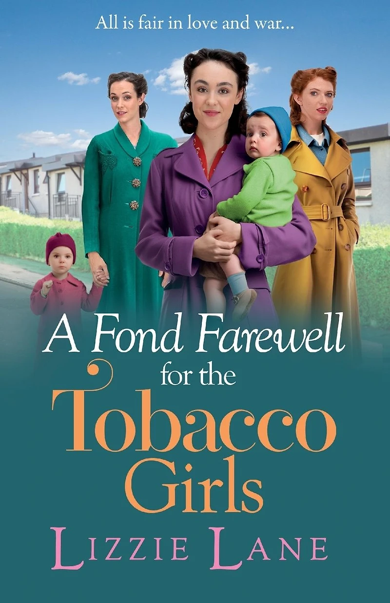 A Fond Farewell for the Tobacco Girls: gripping historical family saga from Lizzie Lane
