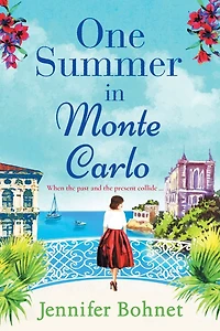 One Summer Monte Carlo: The perfect escapist read from bestseller Jennifer Bohnet