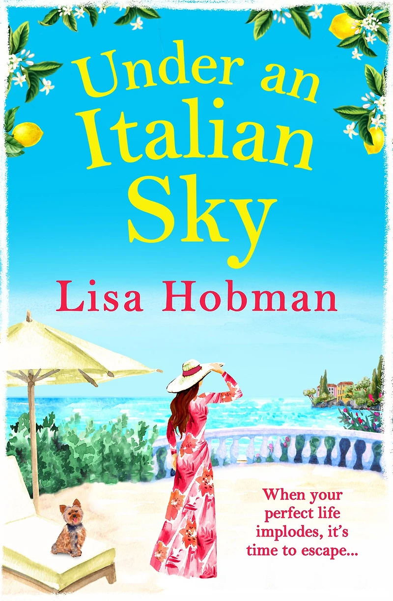 Under An Italian Sky: Escape to beautiful Italy with bestseller Lisa Hobman