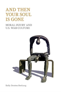 And Then Your Soul is Gone: Moral Injury and U.S. War-culture