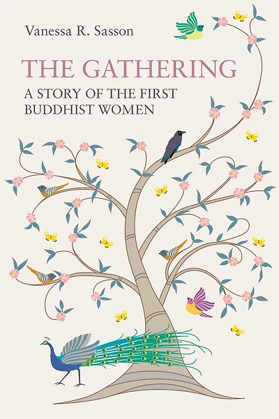 the Gathering: A Story of First Buddhist Women