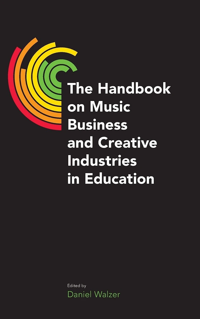 The Handbook on Music Business and Creative Industries Education