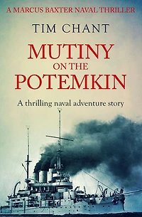 Mutiny on the Potemkin: A thrilling naval adventure story