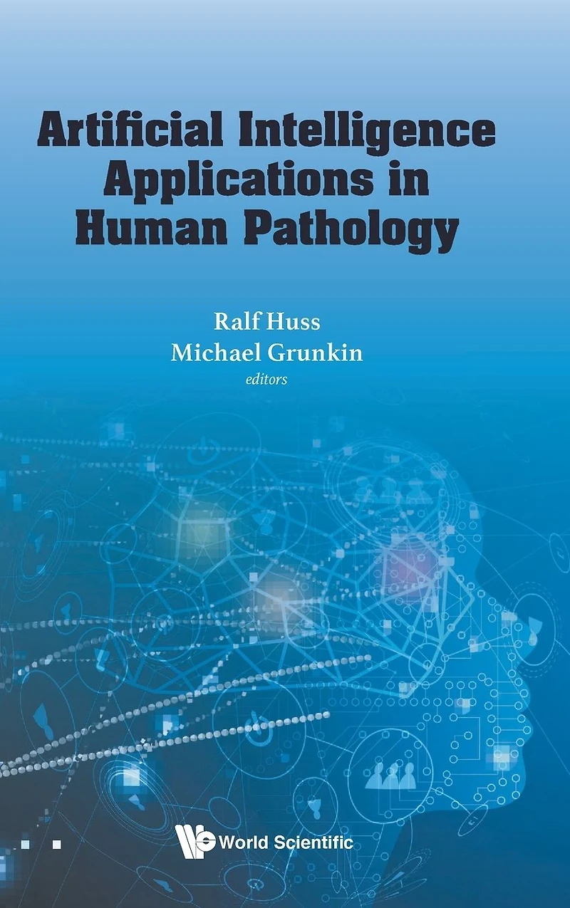 ARTIFICIAL INTELLIGENCE APPLICATIONS HUMAN PATHOLOGY