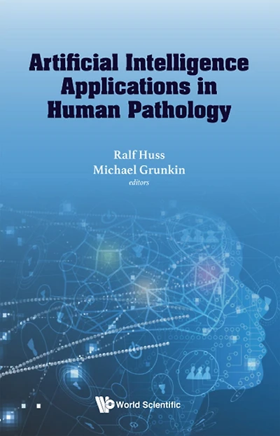 ARTIFICIAL INTELLIGENCE APPLICATIONS HUMAN PATHOLOGY