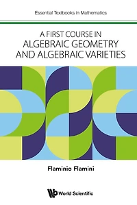 FIRST COURSE ALGEBRAIC GEOMETRY AND VARIETIES