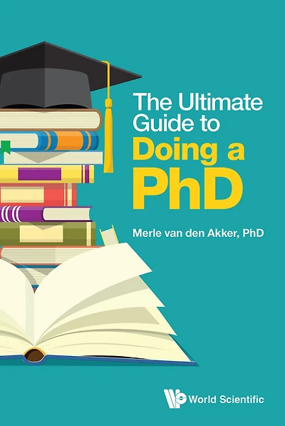 ULTIMATE GUIDE TO DOING A PHD, THE