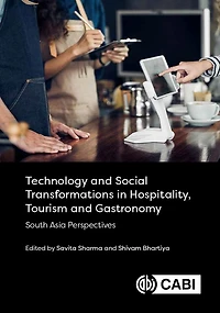 Technology And Social Transformations Hospitality, Tourism Gastronomy: South Asia Perspectives