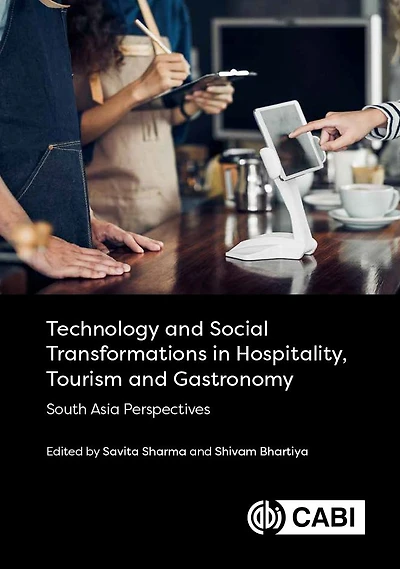 Technology And Social Transformations Hospitality, Tourism Gastronomy: South Asia Perspectives