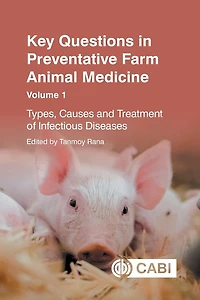Key Questions Preventative Farm Animal Medicine: Types, Causes and Treatment of Infectious Diseases
