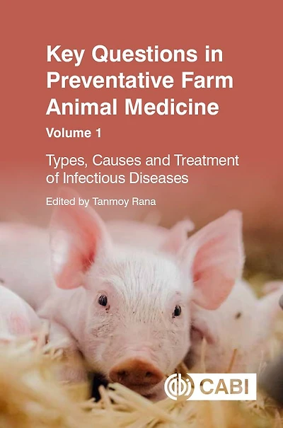 Key Questions Preventative Farm Animal Medicine: Types, Causes and Treatment of Infectious Diseases