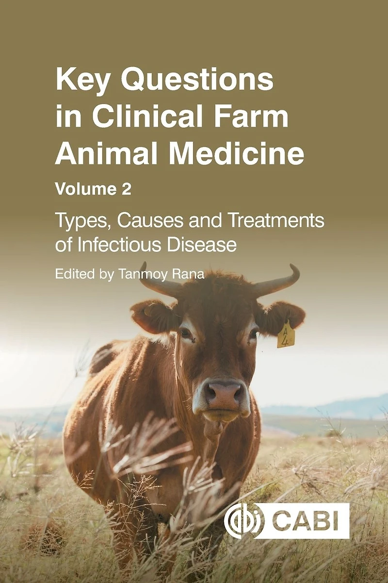 Key Questions Clinical Farm Animal Medicine: Types, Causes and Treatments of Infectious Disease