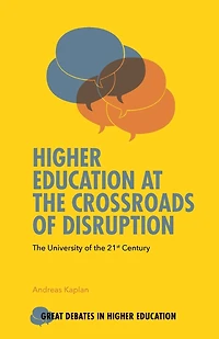Higher Education at the Crossroads of Disruption: The University of the 21st Century