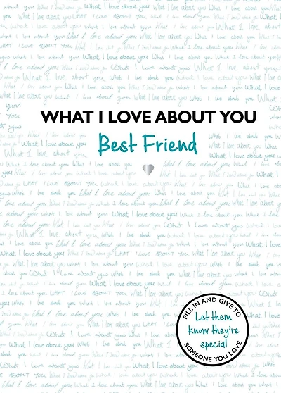 What I Love About You Best Friend