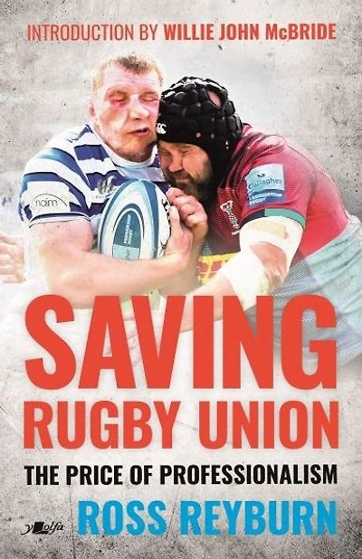 Saving Rugby Union - The Price of Professionalism