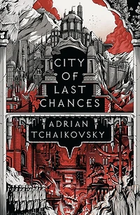 City of Last Chances (The Tyrant Philosophers #1)