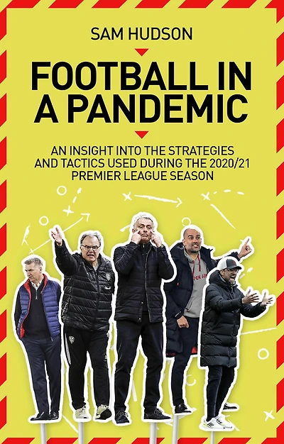 Football a Pandemic: An Insight into Premier League Tactics and Strategies Utilised During the 2020/21 Season
