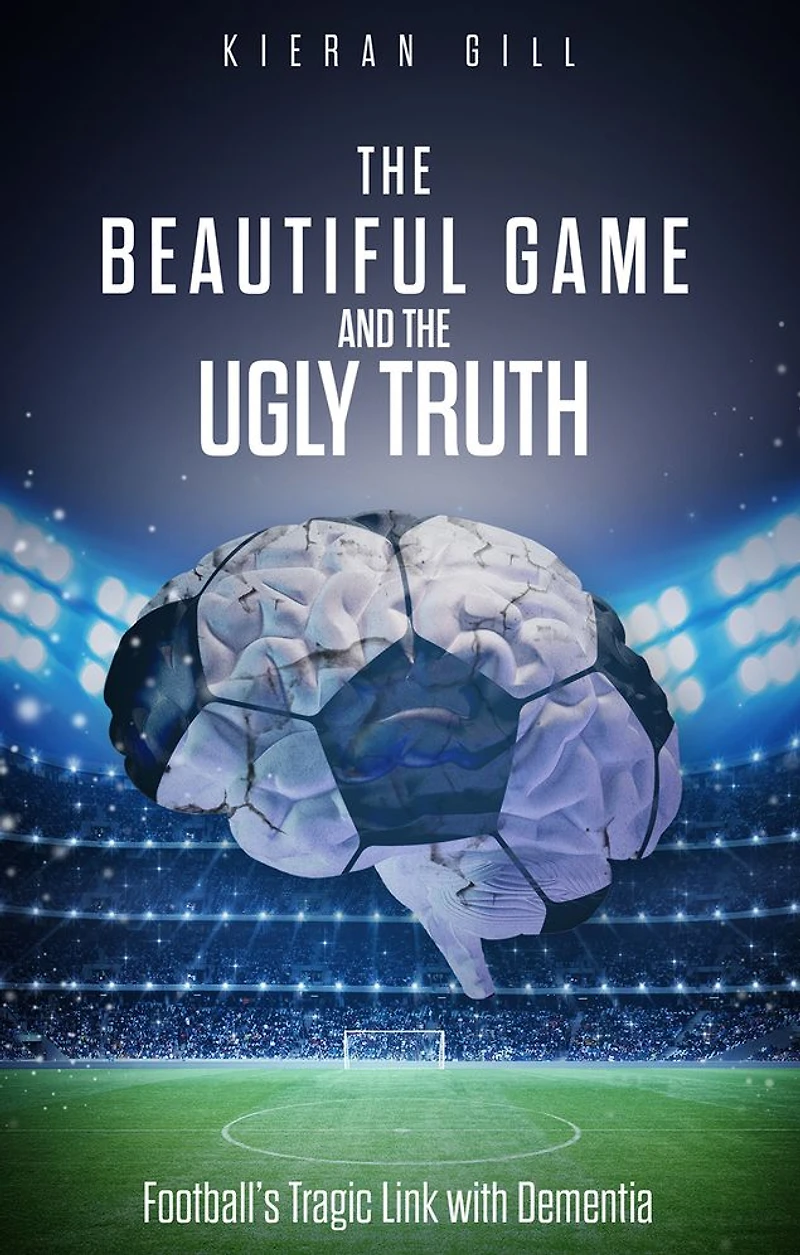 the Beautiful Game and Ugly Truth: Football's Tragic Link with Dementia