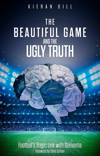 the Beautiful Game and Ugly Truth: Football's Tragic Link with Dementia