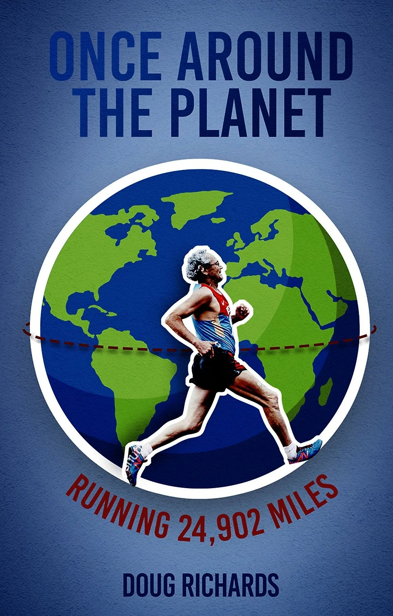 Once Around the Planet: Running 24,902 Miles