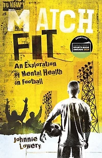 Match Fit: An Exploration of Mental Health Football