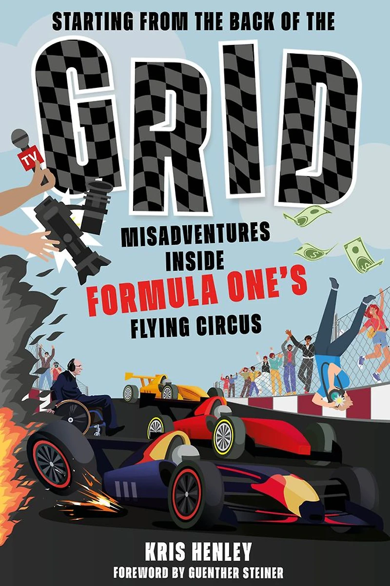 Starting from the Back of Grid: Misadventures Inside Formula One's Flying Circus