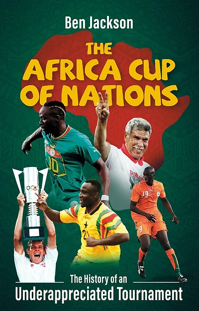 The Africa Cup of Nations: History an Underappreciated Tournament