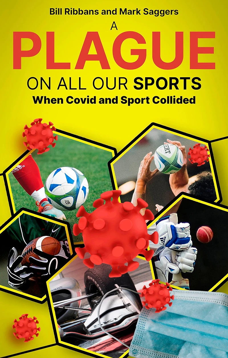 A Plague on All Your Sports: When Sport and the Pandemic Collided