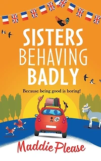 Sisters Behaving Badly