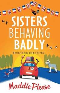 Sisters Behaving Badly