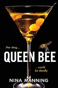 Queen Bee: An addictive psychological thriller from The author of Bridesmaid