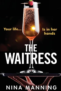 The Waitress: gripping, edge-of-your-seat psychological thriller from bestselling author of Bridesmaid