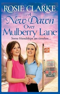A New Dawn Over Mulberry Lane: heartwarming historical read from the bestselling Lane series
