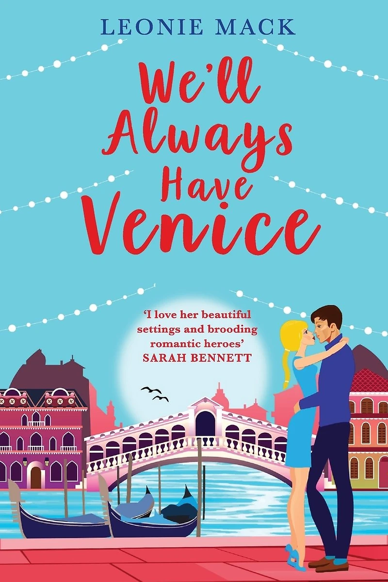 We'll Always Have Venice: Escape to Italy with Leonie Mack for the perfect feel-good read