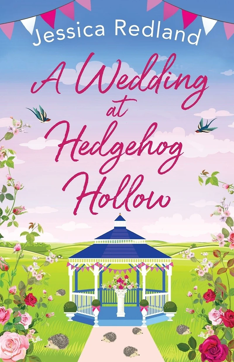 A Wedding at Hedgehog Hollow: heartwarming read from MULTI-MILLION COPY BESTSELLER Jessica Redland