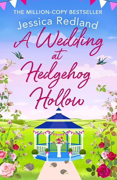A Wedding at Hedgehog Hollow: heartwarming read from MULTI-MILLION COPY BESTSELLER Jessica Redland