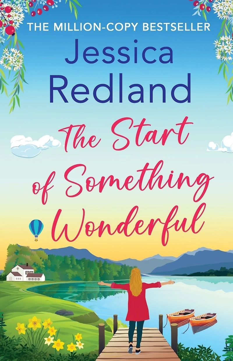 The Start of Something Wonderful: A heartwarming, feel-good novel from MULTI-MILLION COPY BESTSELLER Jessica Redland