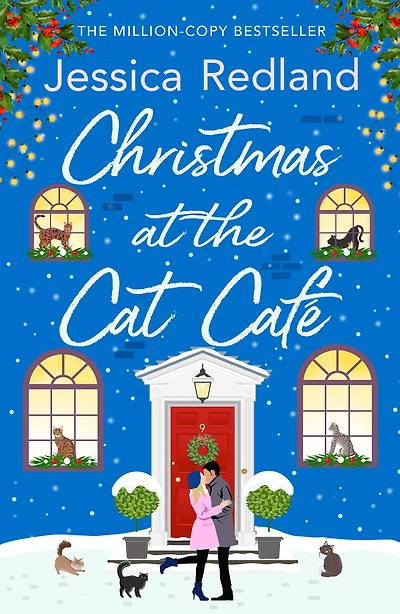 Christmas at the Cat Café: Curl up with this feel-good festive treat from MULTI-MILLION COPY BESTSELLER Jessica Redland