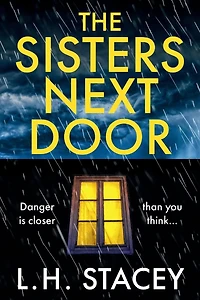 The Sisters Next Door: A gripping psychological thriller that will keep you hooked