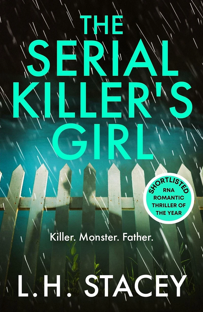 The Serial Killer's Girl: A gripping, edge-of-your-seat psychological thriller from L. H. Stacey