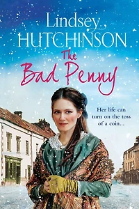 The Bad Penny: A gritty, heart-wrenching historical saga from Lindsey Hutchinson