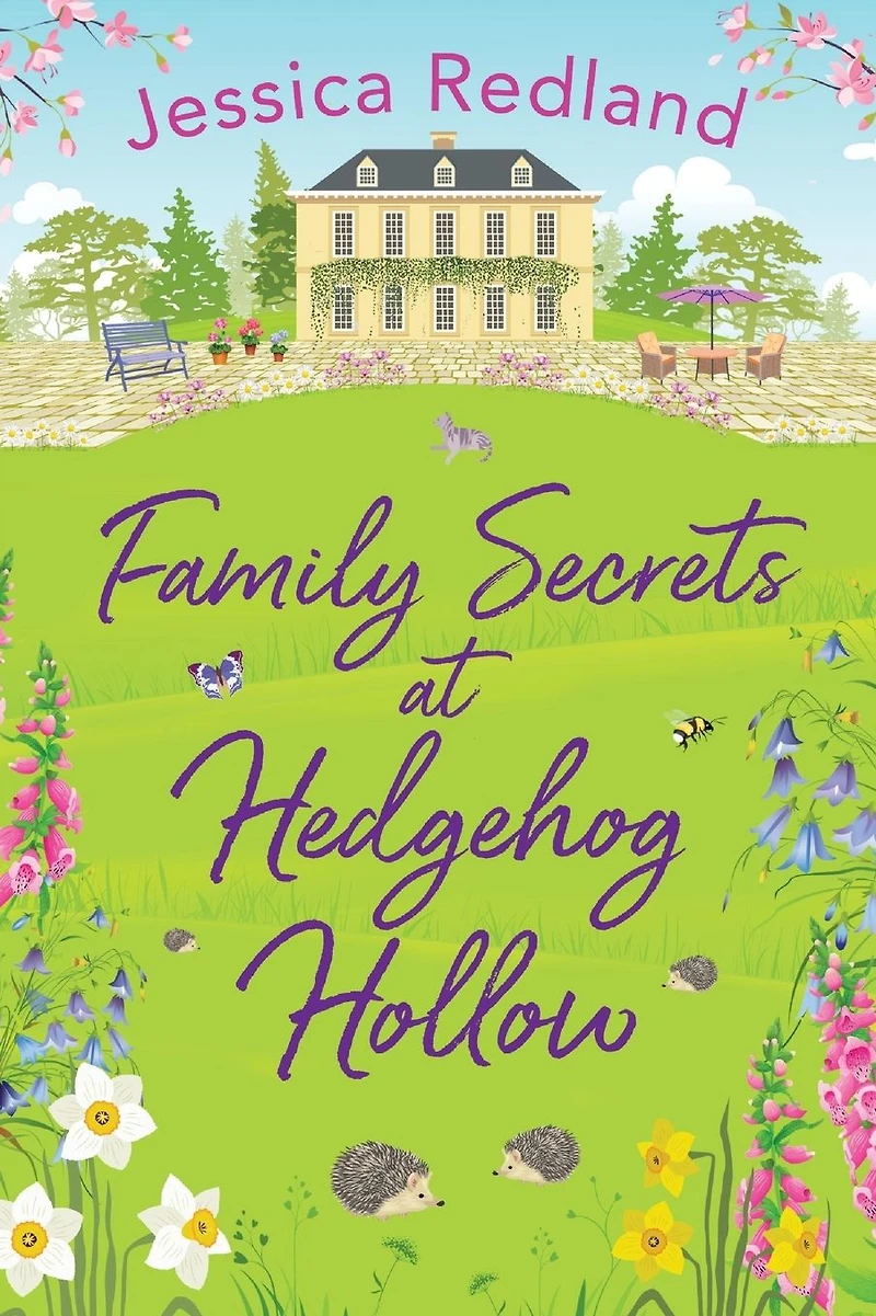Family Secrets at Hedgehog Hollow: A heartwarming, uplifting story from MULTI-MILLION COPY BESTSELLER Jessica Redland