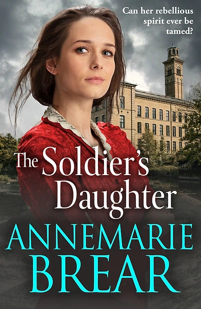 The Soldier's Daughter: gripping historical novel from AnneMarie Brear