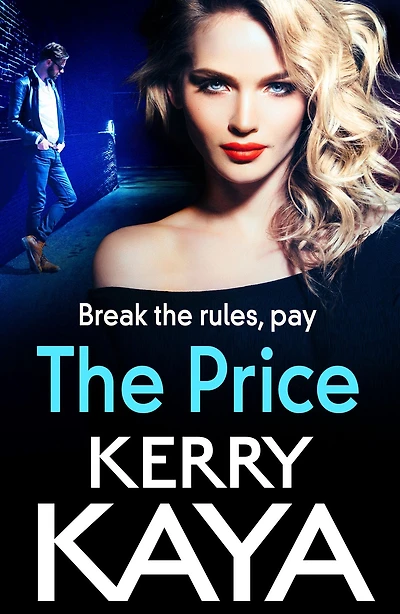 The Price: An unforgettable, heart-stopping thriller from author Kerry Kaya